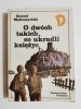 O DWÓCH TAKICH, CO UKRADLI KSIĘŻYC - Kornel Makuszyński 1982